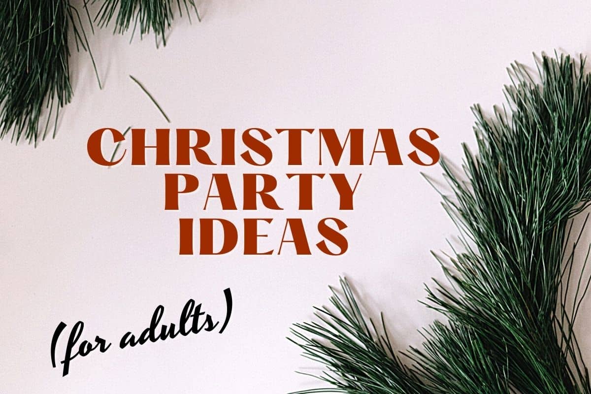Pine branches next to some text that says Christmas Party Ideas for adults.