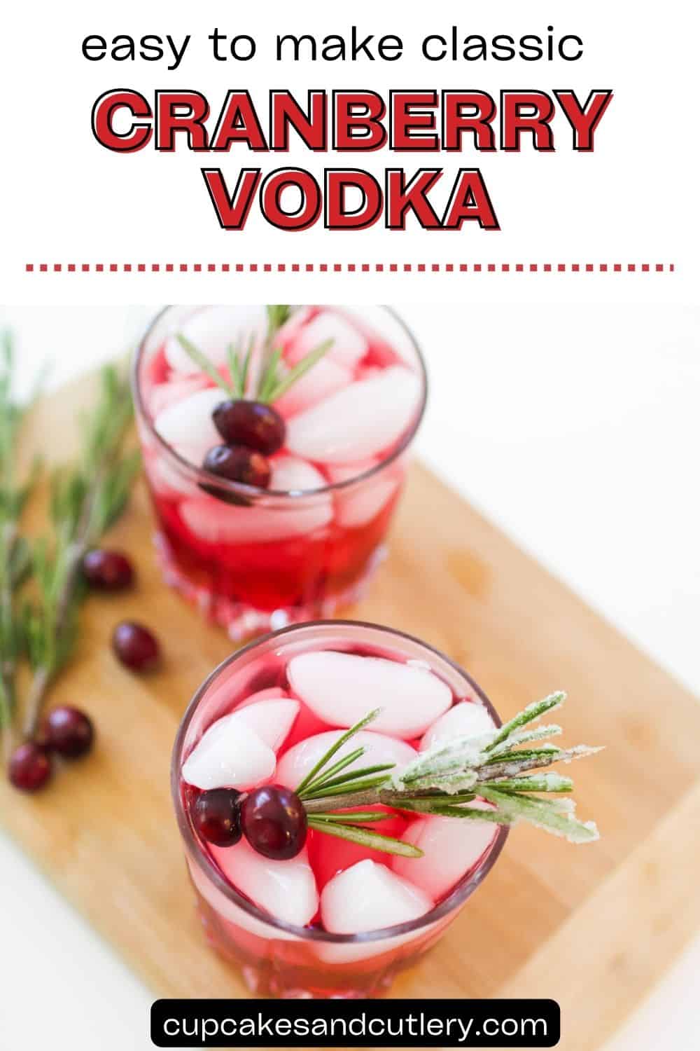 Text: easy to make cranberry vodka With two cocktail glasses on a table topped with sugared rosemary with fresh cranberries stuck on.