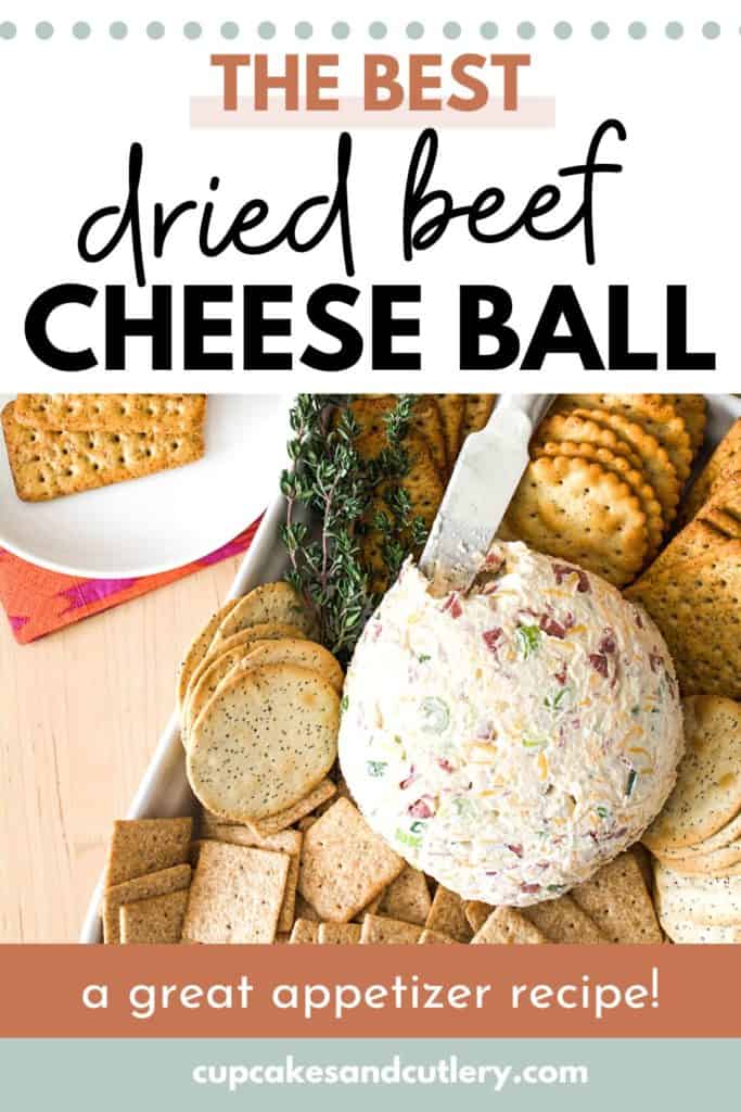 Text - The Best Dried Beef Cheese Ball with a close up of a cheese ball with crackers around it.