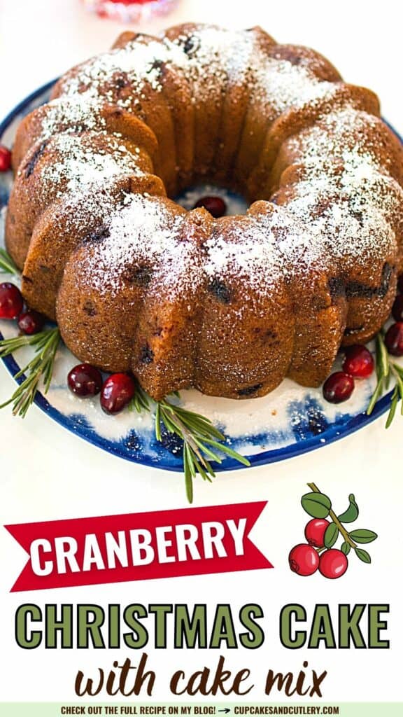 Text: Cranberry Christmas Cake with cake mix with an image of a cranberry bundt cake on a plate with fresh cranberries and rosemary.