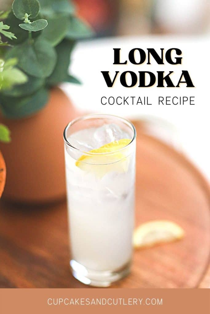 Tall cocktail glass filled with a drink with lemon garnish and text that says "Long Vodka Cocktail Recipe"