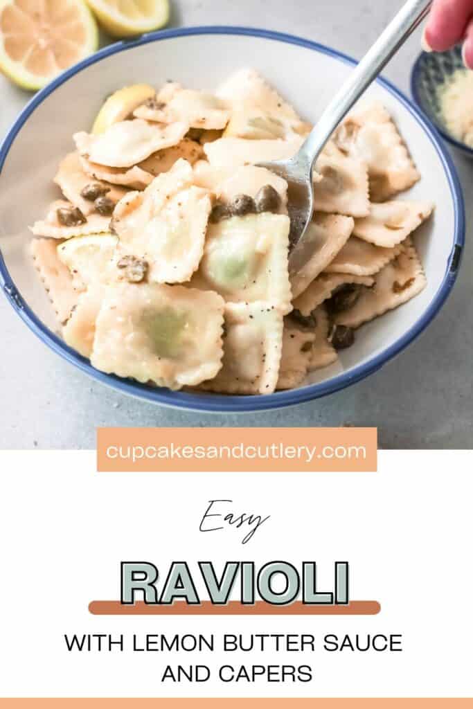 Text: Easy Ravioli with lemon butter sauce and capers with a serving bowl of ravioli topped with sauce and capers.