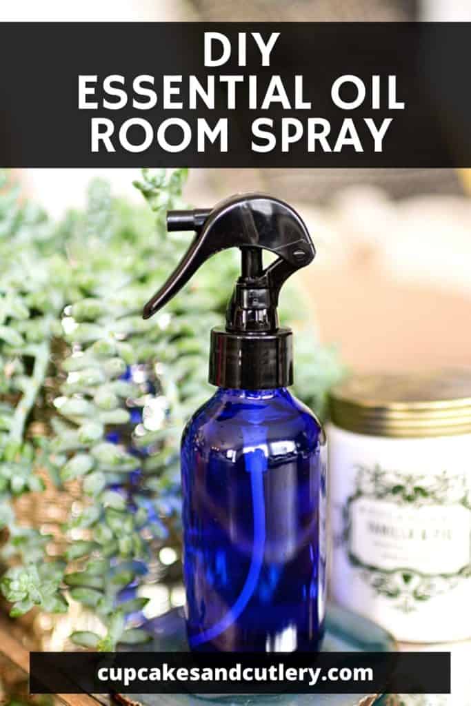 Close up image of a glass spray bottle and text that reads DIY Essential Oil Room Spray.