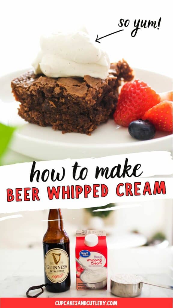 Text: How to Make Beer Whipped Cream with a brownie topped with whipped cream on a plate and a bottle of beer next to heavy cream and a vanilla bean.