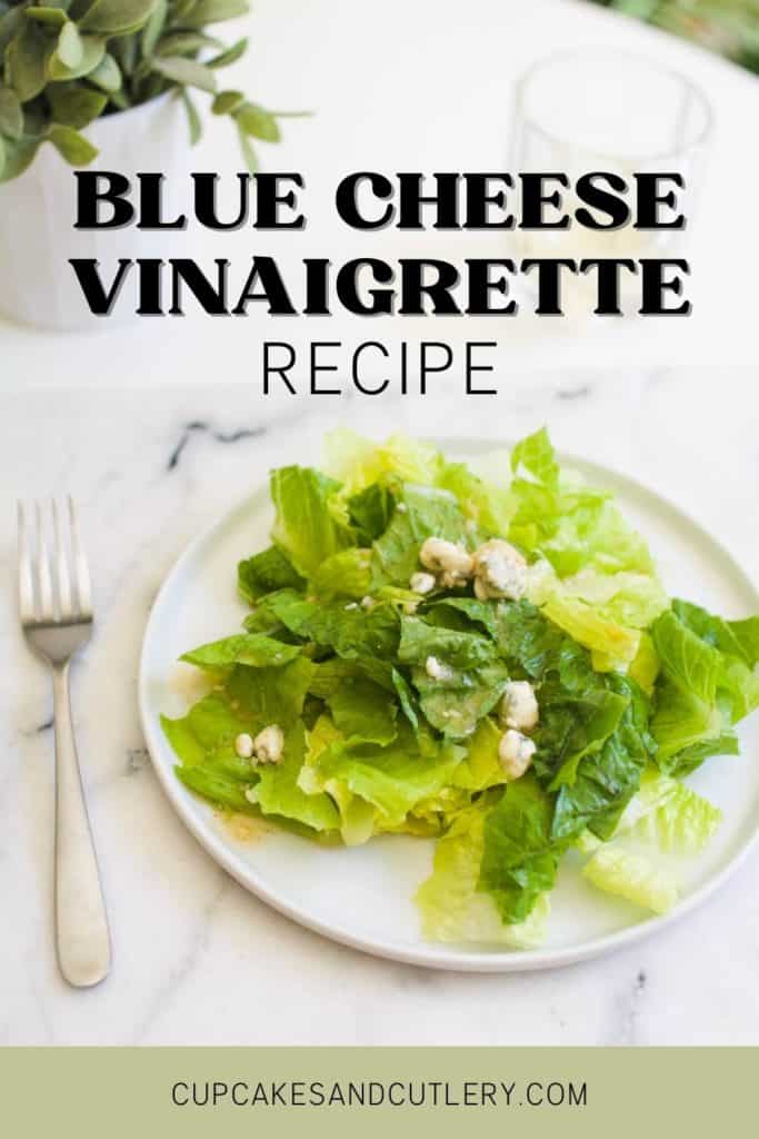A green salad topped with a delicious blue cheese vinaigrette.