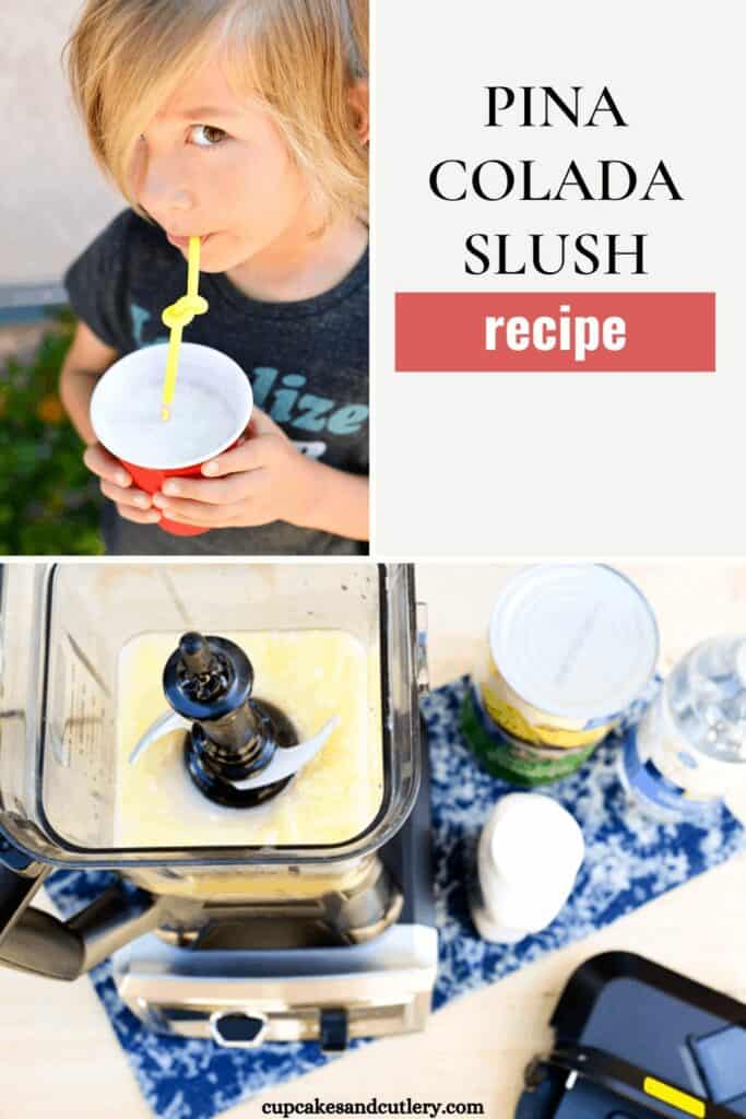 Text - PIna Colada Slush recipe with a photo of a kid drinking from a straw and a blender with the drink inside.