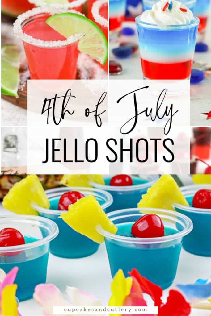 Text - 4th of July Jello Shots with a mix of jello shots with garnish in a collage.