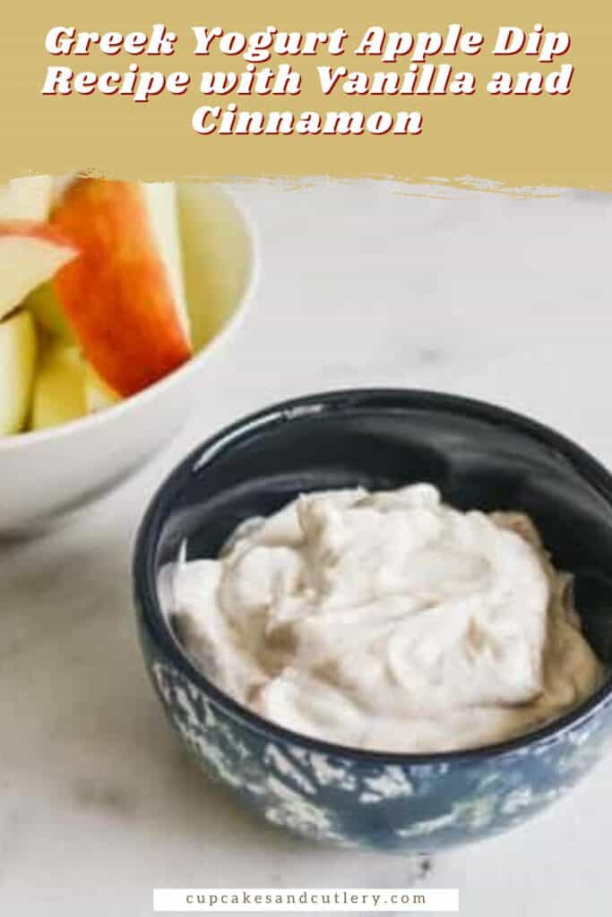 Text: Greek yogurt apple dip recipe with vanilla and yogurt with a small blue bowl holding an apple dip made from yogurt.
