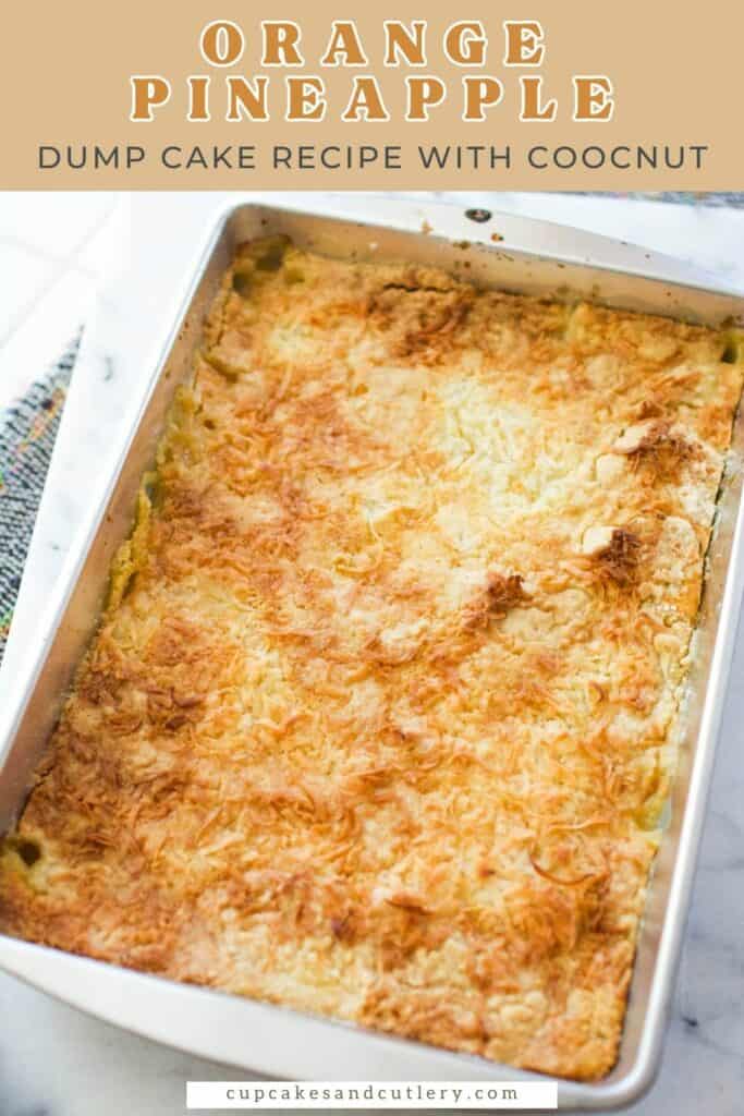 Text: Orange Pineapple Dump Cake recipe in a baking dish on a counter.