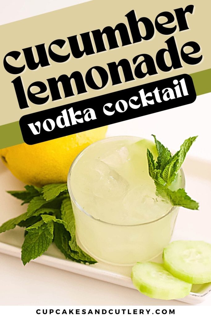Close up of a cocktail with text that says "Cucumber Lemonade vodka cocktail".