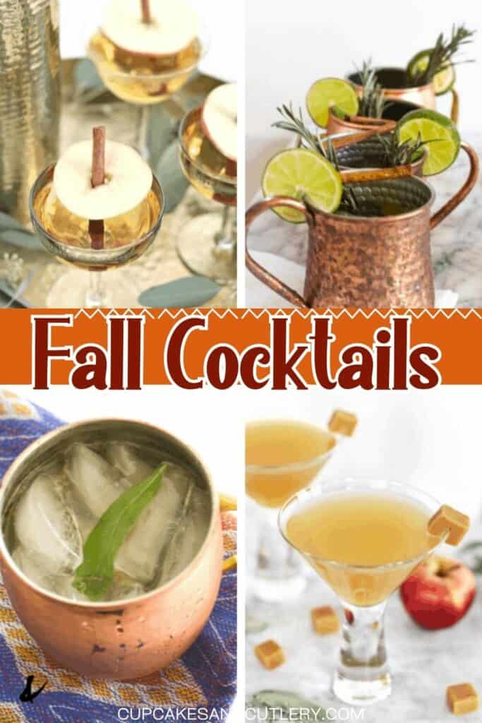 Text: Fall Cocktails over a collage of images of drinks made with ingredients that are perfect for fall.