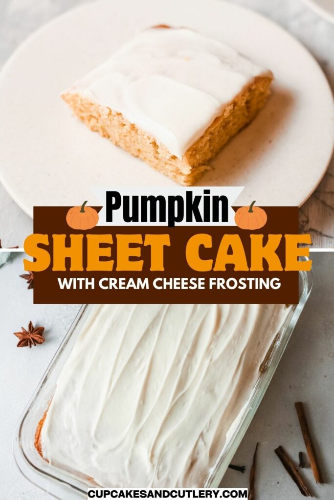 Text: Pumpkin Cheese Cake with Cream Cheese frosting with a 9 x 13 pan with a frosted cake and plate with a piece of cake on it.