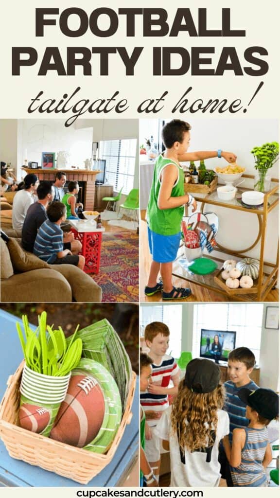 Text: Football party ideas tailgating at home! With a collage of images from a indoor football party.