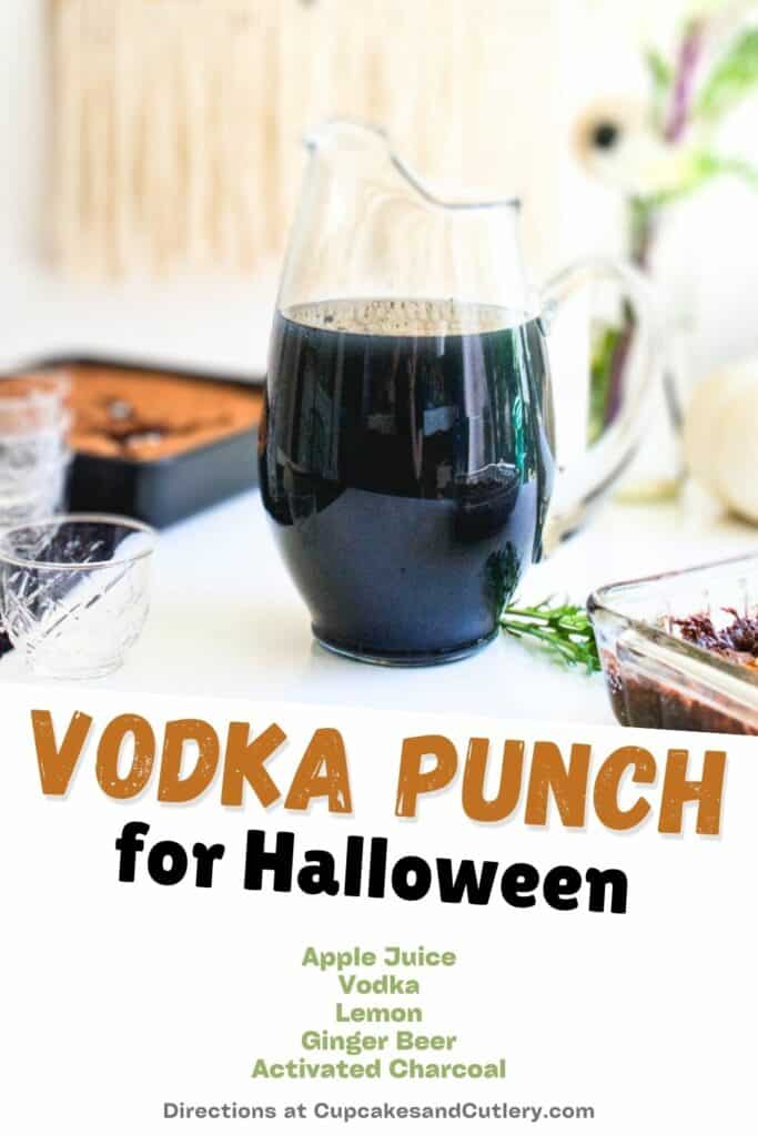 Text: Vodka Punch for Halloween, apple juice, vodka, lemon, ginger beer, activated charcoal with a pitcher holding a black punch for Halloween.