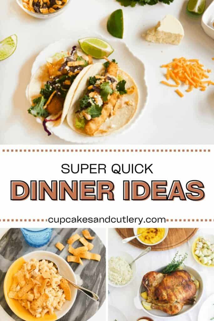 Text: Super Quick Dinner Ideas with a collage of family meals that can be made fast.