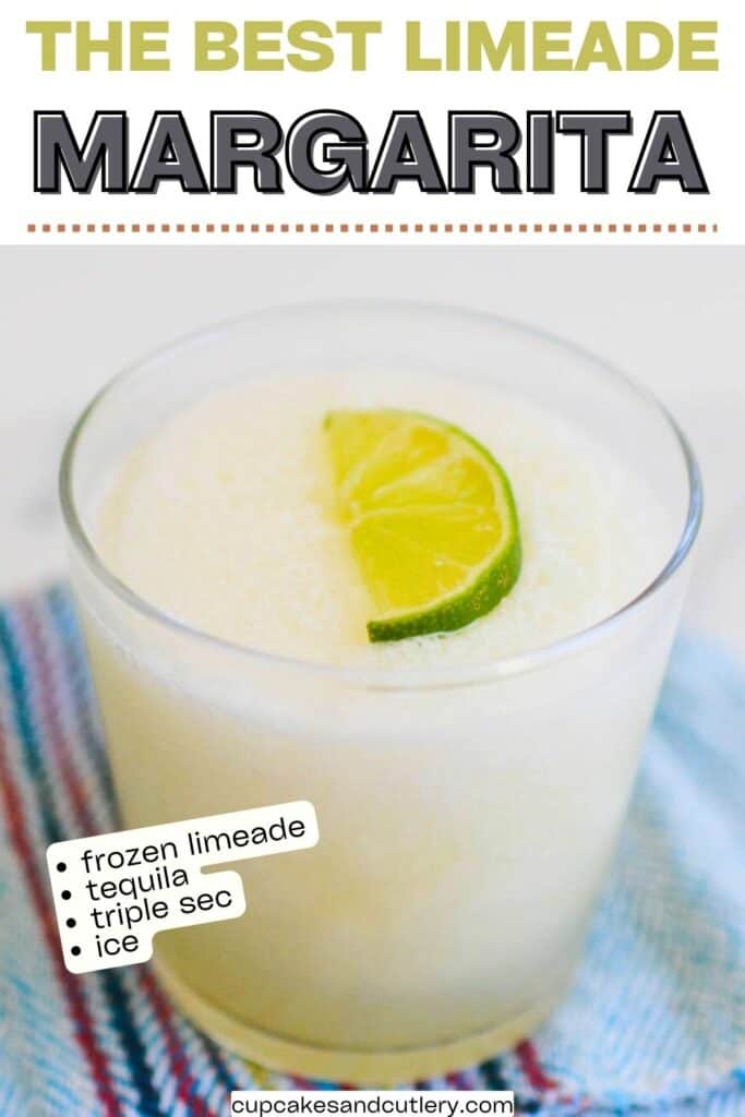 Text: The Best Limeade Margarita with a bulleted list of ingredients over a photo of a glass holding a limeade margarita with a lime wedge.
