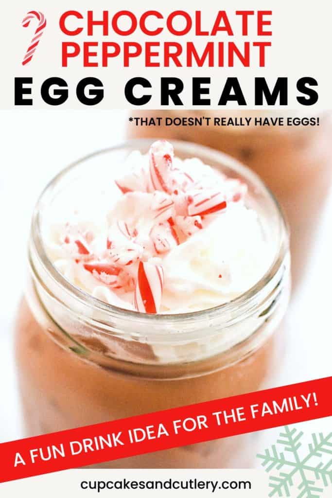 Whipped cream with crushed candy cane on top of a chocolate peppermint egg cream drink with text around it.
