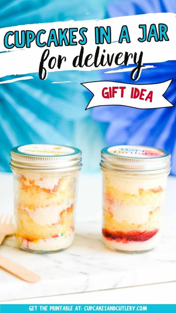 Text: Cupcakes in a jar for delivery gift idea with 2 glass jars layered with cupcake and frosting.