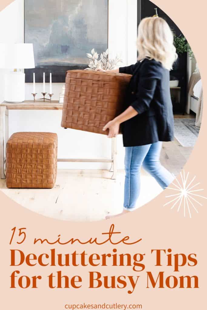 Woman moving an ottoman in her living room with text about decluttering.