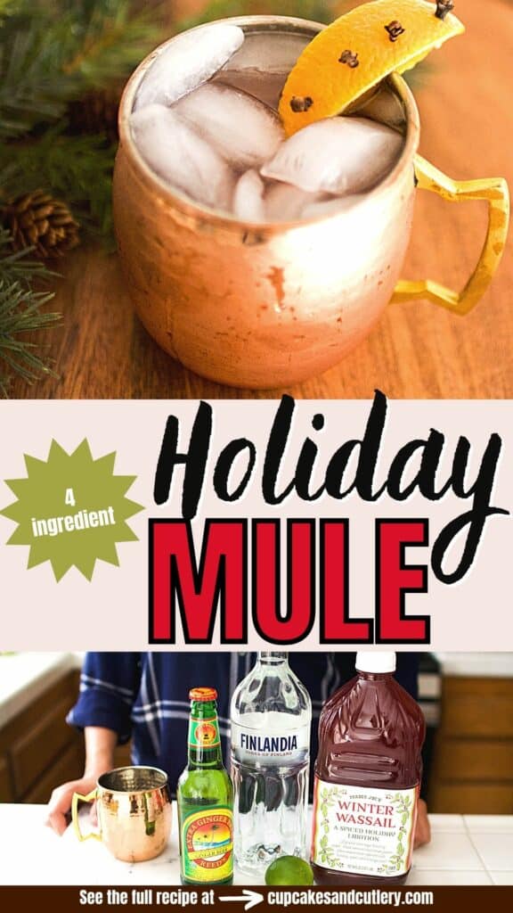 Text: 4 Ingredient Holiday Mule with a Chrimas mule cocktail in a copper mug and the ingredients needed to make it on a counter.