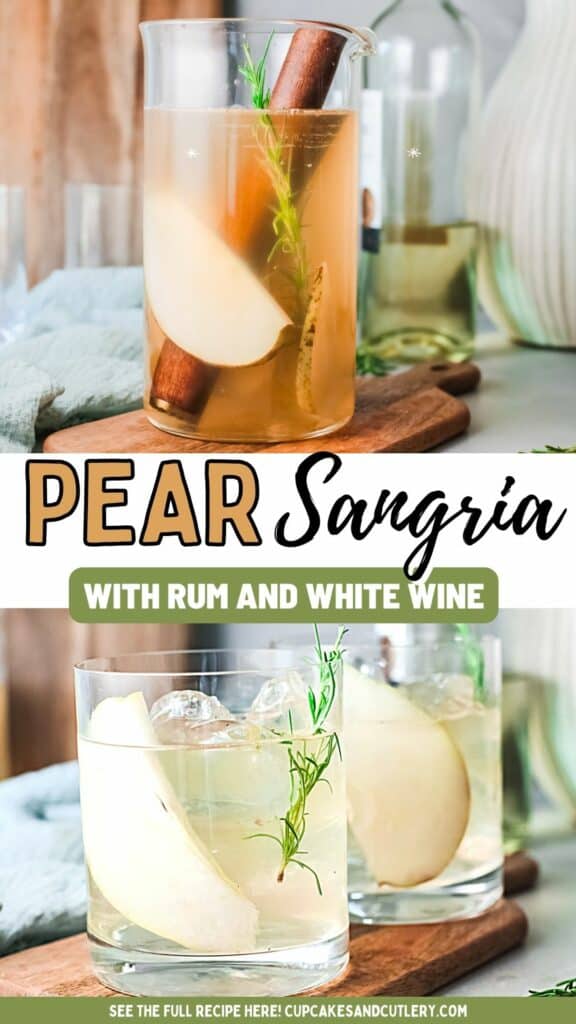 Text: Pear Sangria with Rum and White Wine in between two images of a pitcher of the drink and two cocktails glasses holding the sangria.