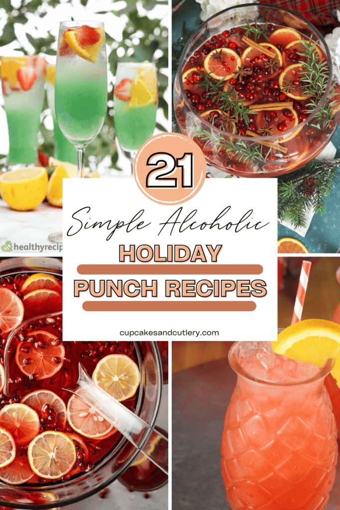 Text: 21 Simple Alcoholic Holiday Punch Recipes with collages of party punches.