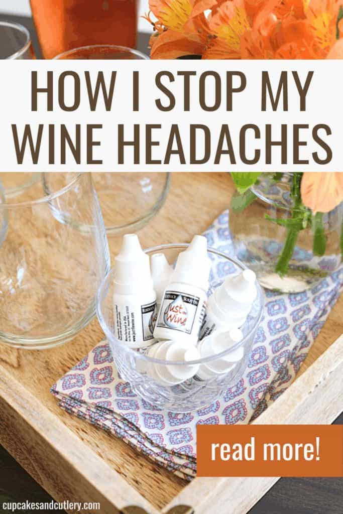 Text- how i stop my wine headaches with a photo of wine glasses and a bowl of a product called just the wine.