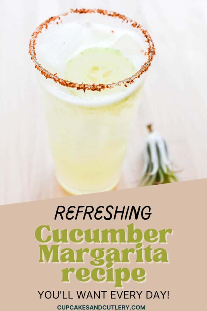 Text - Refreshing Cucumber Margarita recipe you'll want every day with a Tajin rimmed high ball glass with a cucumber slice garnish.