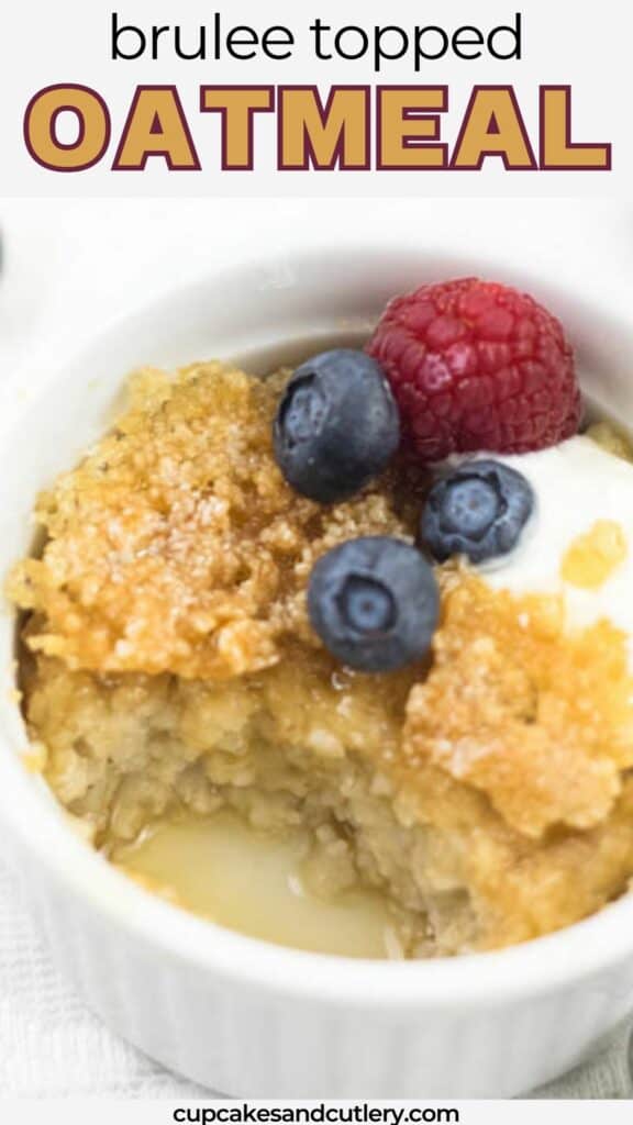 Close up of a white ramekin of berry and sugar topped oatmeal.