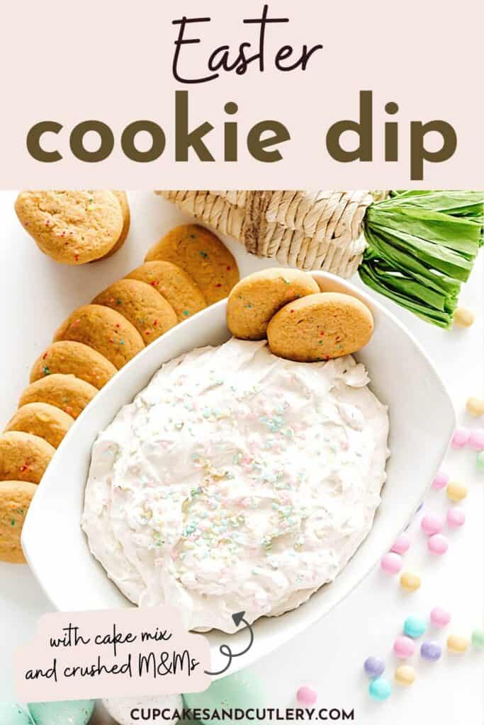 Text - Easter Cookie Dip with a white bowl holding a cream cheese dessert dip and cookies.