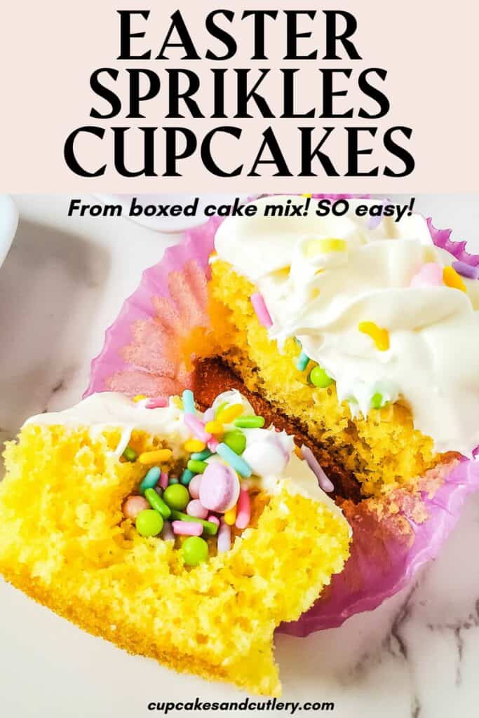 Text - Easter Sprinkles Cupcakes from boxed cake mix SO easy with a frosted cupcake cut open to reveal even more Easter sprinkles.
