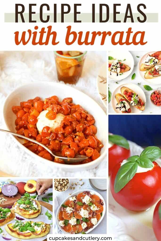 Text: Recipe Ideas with Burrata on top of a collage of burrata appetizers.