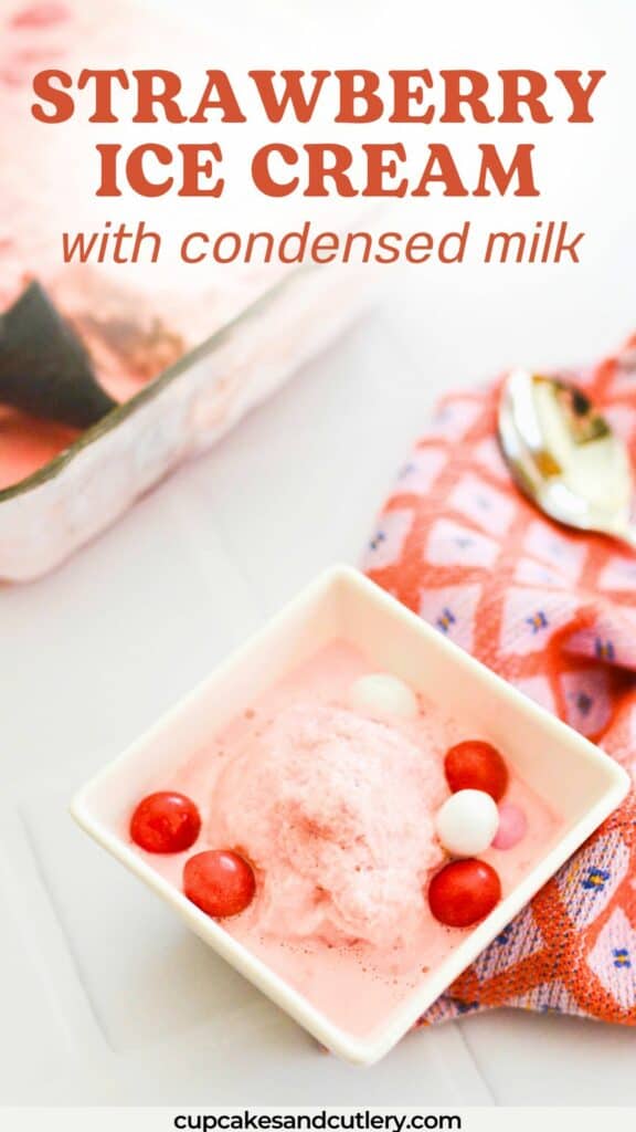 Text: Strawberry Ice Cream with condensed milk with a small square bowl of pink ice cream and red and white candies.