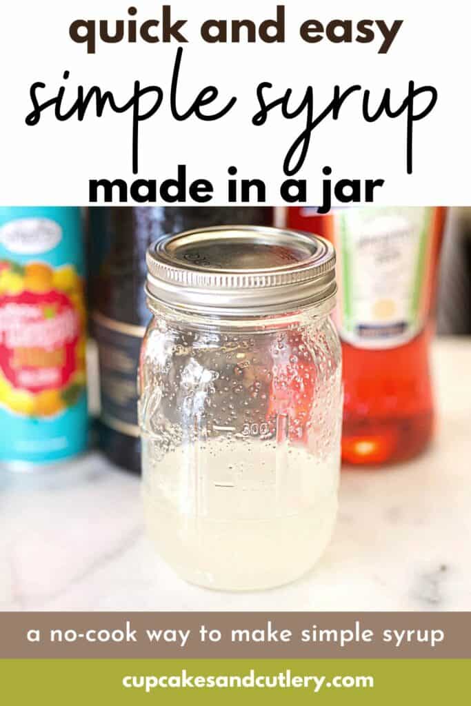 Close up of a mason jar half filled with sugar syrup.