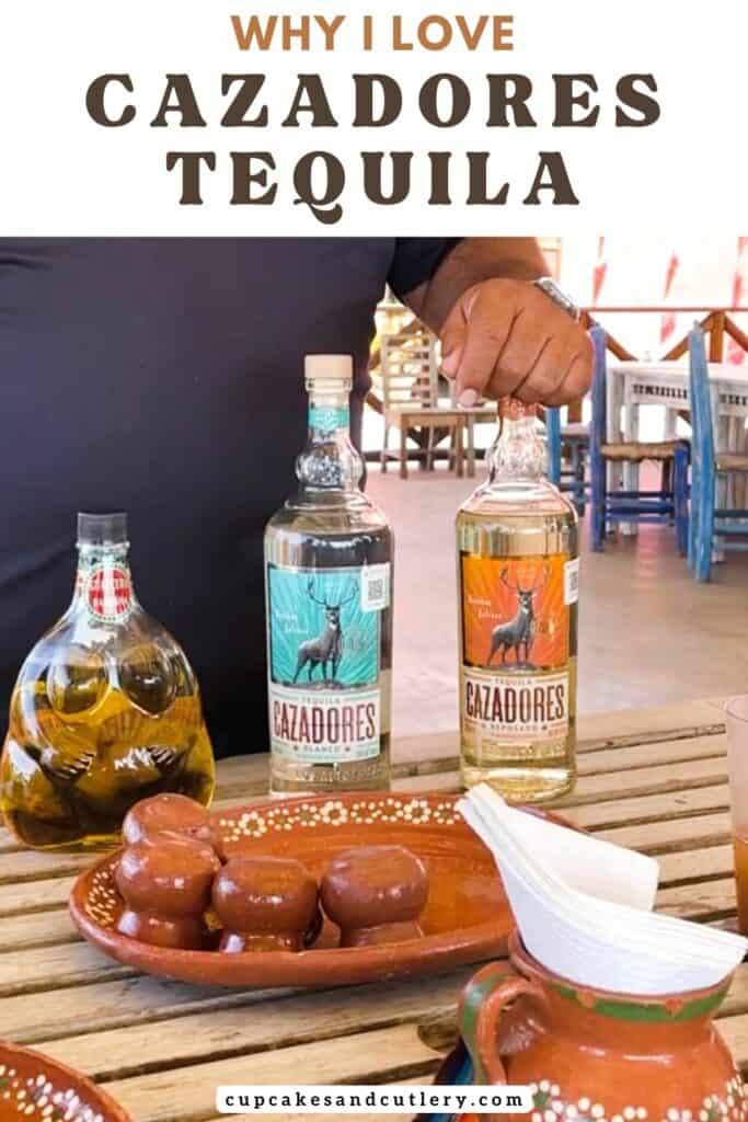 Text - Why I love Cazadores tequila with a man standing next to a bottle of blanco and a bottle of reposado.