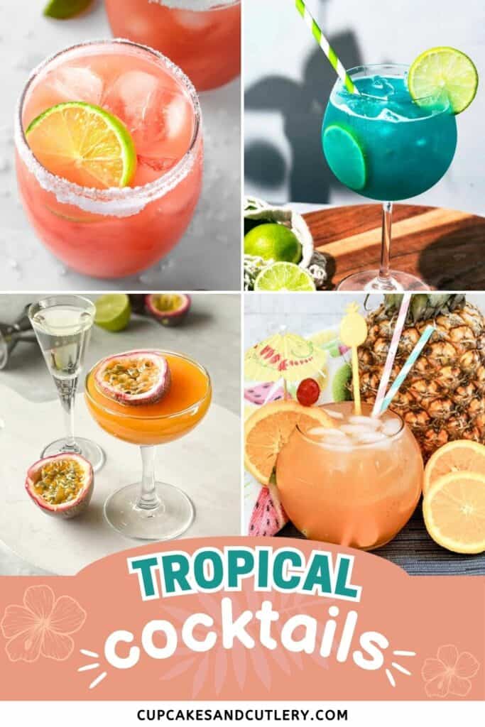 Text: Tropical Cocktails with 4 images of different colorful cocktails.
