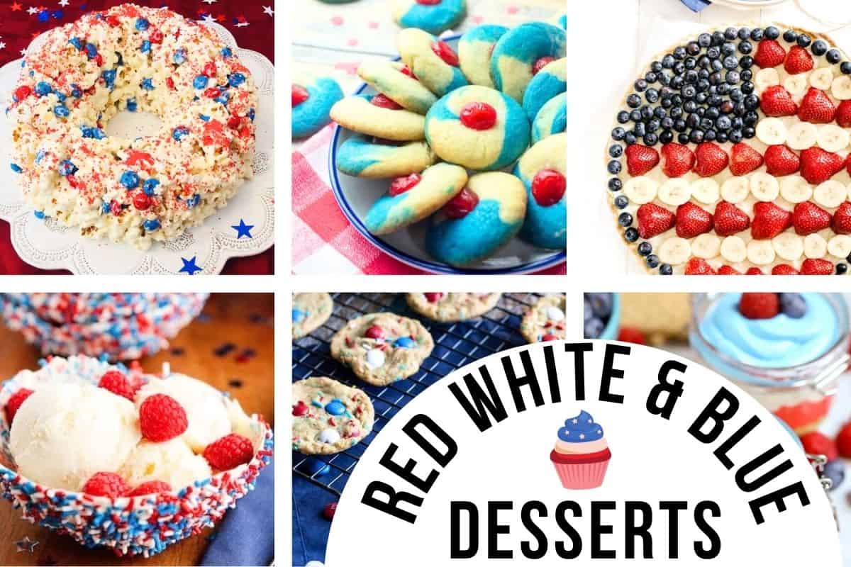 Text - Red, White and Blue Desserts over photos of patriotic desserts to serve at a party.
