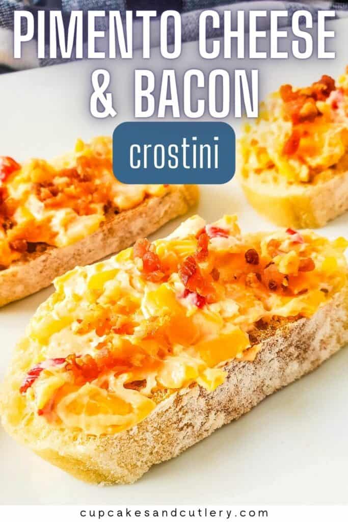 Pimiento Cheese & Bacon crostini on a platter.