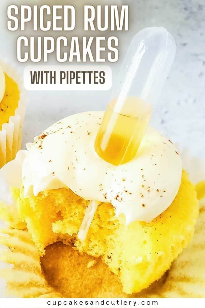 Text: Spiced Rum Cupcakes with Pipettes with a frosted cupcake with a bite out so you can see the pipette sticking through.