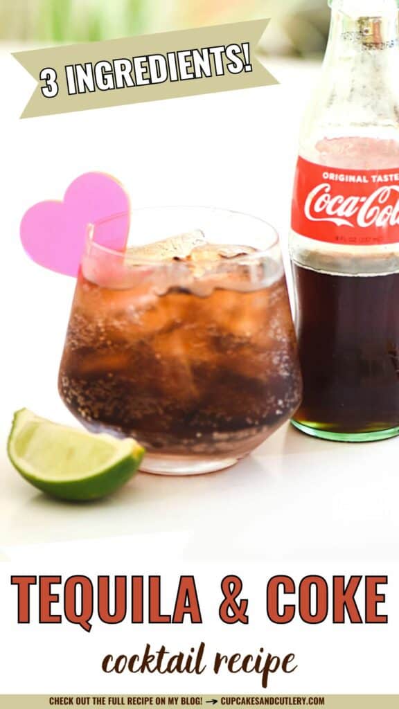 Text: 3 Ingredients Tequila and Coke Cocktail with a cocktail in a short glass and an acrylic glass decoration next to a wedge of lime and a bottle of Coke.