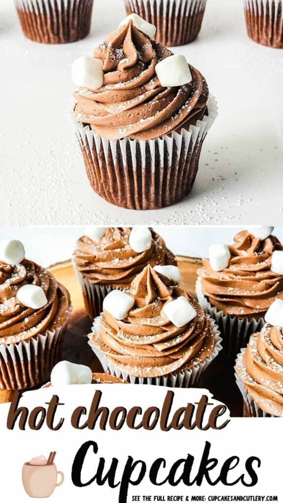 Text: Hot Chocolate Cupcakes with two photos showing frosted hot cocoa cupcakes.