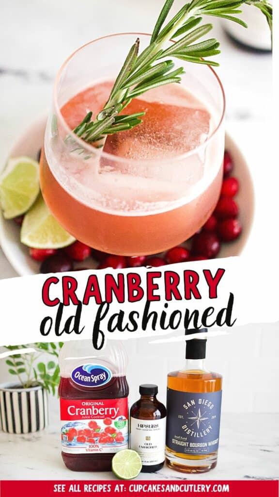 Text: Cranberry Old Fashioned with a cocktail with a garnish of rosemary and another image with ingredients to make the cocktail.