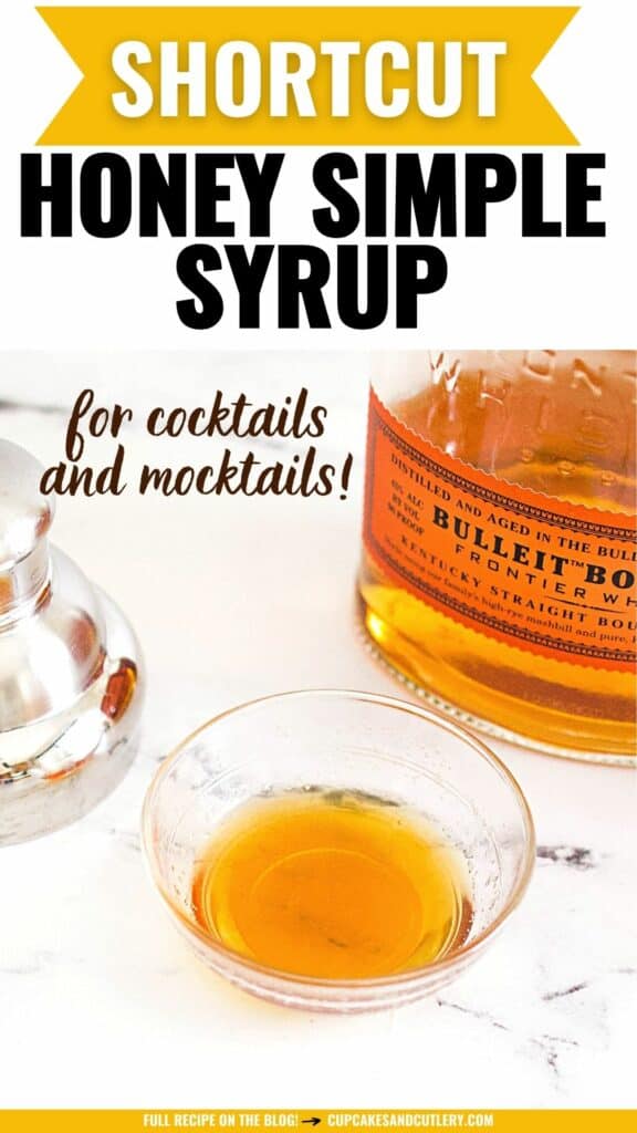 Text: Shortcut Honey Simple Syrup for cocktails and mocktails with a small glass bowl of honey on a table next to a bottle of bourbon.